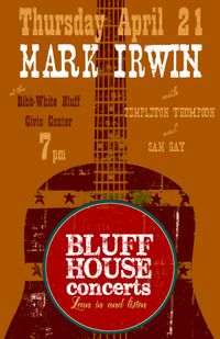 Bluff House concerts with Featured artist Mark Irwin