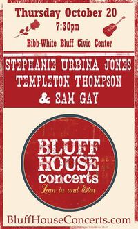 Bluff House concerts with Stephanie Urbina Jones w/Templeton Thompson & Sam Gay