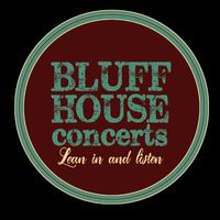 Bluff House concerts with Featured artist Fred Wilhelm