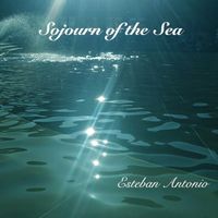 SoJourn of the Sea by Esteban Antonio and Warren Wills