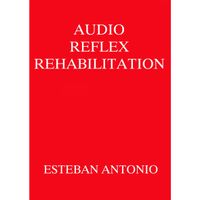 Audio Reflex Rehabilitation