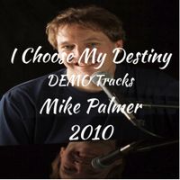 I Choose My Destiny by Mike & The Vibes