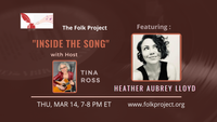Inside The Song with guest Heather Aubrey Lloyd - A concert/interview hybrid Zoom