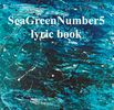 SeaGreenNumber5 lyric book (EU Version)