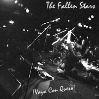 Vaya Con Queso! by The Fallen Stars