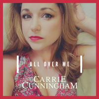 All Over Me by Carrie Cunningham