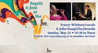 Join Tracey Whitney and keyboardist John Rangel at the Jewish Community Center Cafe for their Bagels and Jazz series. This is a free event.