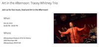 Art In The Afternoon with the Tracey Whitney Trio