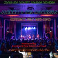 Johnny & The Mongrels Live At Maple Leaf Bar New Orleans