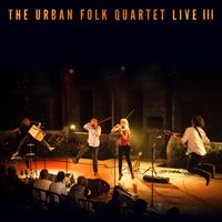 Live III Pre-order bundle by The Urban Folk Quartet