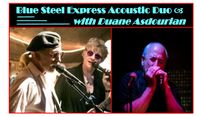 Blue Steel Express Acoustic Duo with Duane Asdorian
