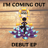 I'm Coming Out EP by ANU