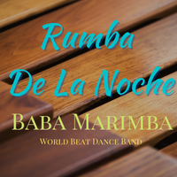 Rumba De La Noche by Baba Marimba