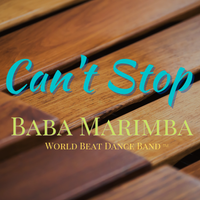 Can't Stop by Baba Marimba
