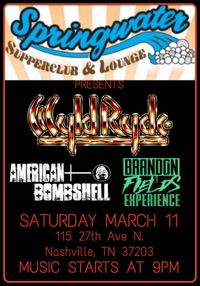 American Bombshell / Wyld Ryde / The Brandon Fields Experience