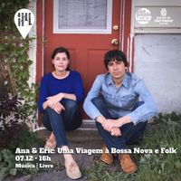 Ana & Eric: Uma Viagem à Bossa Nova e Folk'
