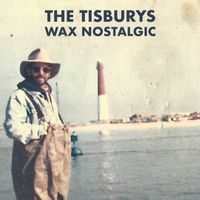 Wax Nostalgic by The Tisburys