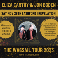 ELIZA CARTHY & JON BODEN’s WASSAIL 2023
