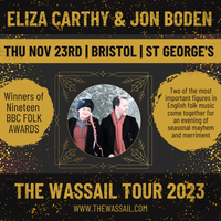 ELIZA CARTHY & JON BODEN’S WASSAIL 2023 | LAST TICKETS