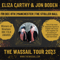 ELIZA CARTHY & JON BODEN’S WASSAIL| LAST TICKETS