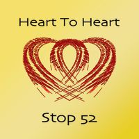 Heart To heart by Stop 52
