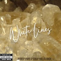 White Lines  by Rodes featuring Pape G, Crux and Hollis Roc produced by Ben Malik