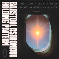 Holding Pattern by Barstool Astronaut
