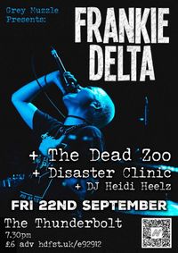 Grey Muzzle Presents: Frankie Delta / The Dead Zoo / SInic Tones / DJ Heidi Heelz