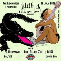 LOUD WOMEN: Lilith Ai / The Dead Zoo / MIRI / I Am Her