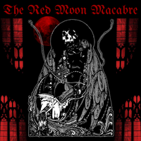 COMPENDIUM by THE RED MOON MACABRE