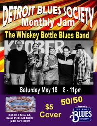 The Whiskey Bottle Blues live at Detroit Blues Society Monthly Jam