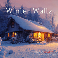 Winter Waltz by Pianoscapes By Nathan Seiler