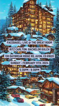 Facebagel: Live @ The Great Room in the Ritz-Carlton Bachelor Gulch