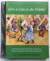 Give a Coin to the Fiddler, spiral-bound print book