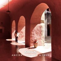 Ancient Ageless & True by Kwun