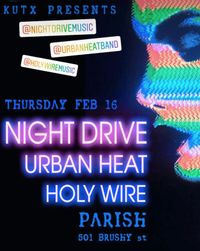 Night Drive with Urban Heat and Holy Wire