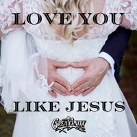 Love You Like Jesus by Greaternity