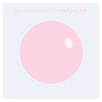 Bubblegum Pop by The Modern Days