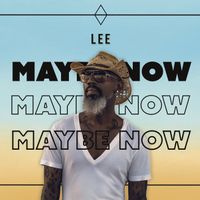 Maybe Now by Lee