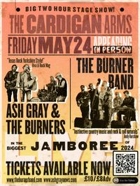 BURNERS DOUBLE HEADER! The Burner Band and Ash Gray & The Burners