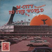 M-City To The World (Radio edit) by M-City Solo