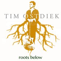Roots Below by Tim Ostdiek