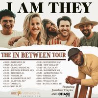 In Between Tour with "I AM THEY"