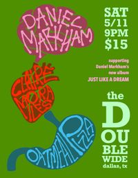 Daniel Markham's Dallas Album Release w/ Oatmeal Pizza and Claire Morales