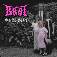 Social Grace by BRAT