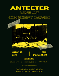 Live at Concept Saves: Featuring Anteeter, Micahsucks, Cry of Love, Temp Hold, Pulitzer Priceless