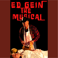 Ed Gein The Musical Poster - 11 x 17