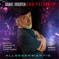 OMNIPRESENTE de DANIEL IRIGOYEN / Composer, Author, Producer