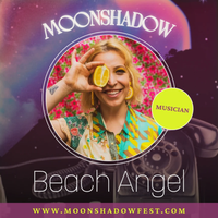 Beach Angel @ Moonshadow Festival
