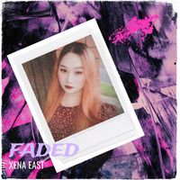 Faded by Xena East